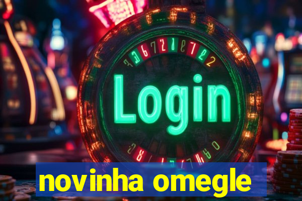 novinha omegle